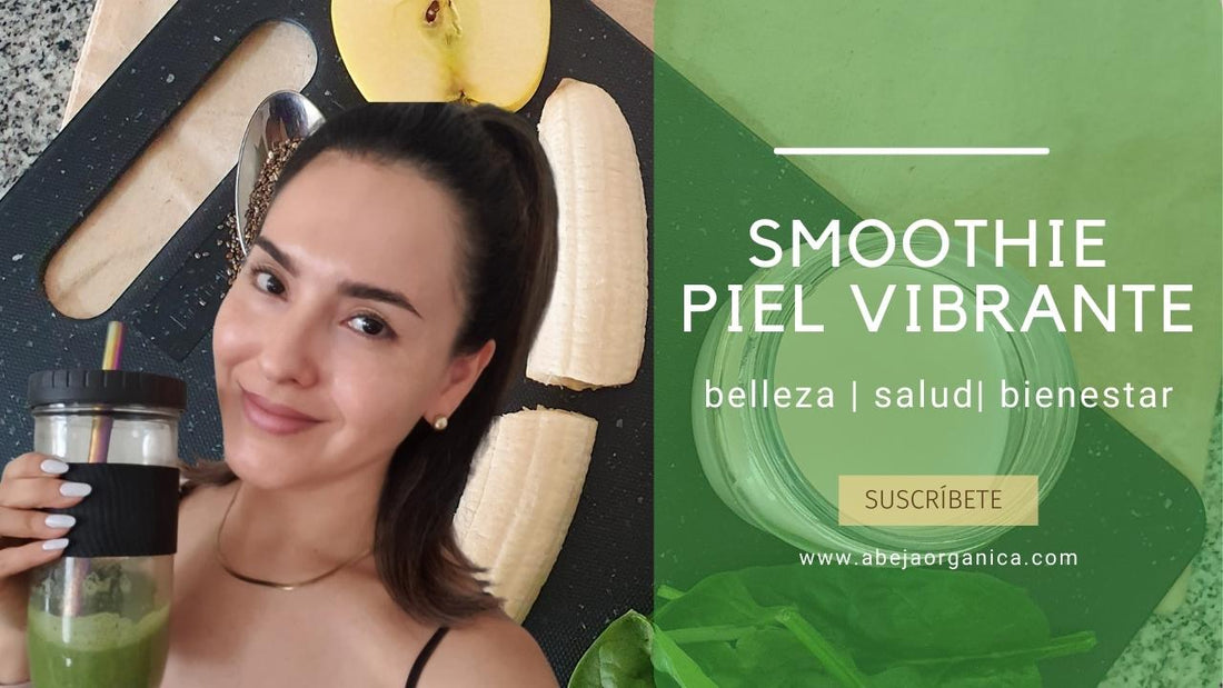 Smoothie Piel Vibrante ¡Nutre tu piel también de adentro hacia afuera!