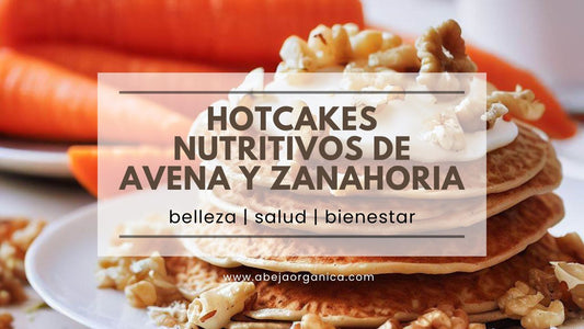 Hotcakes Nutritivos de Avena y Zanahoria altos en proteína y benéficos con la piel